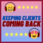 Keeping Clients Coming Back