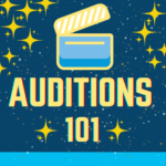 Auditions 101: <em>The Audition Process