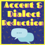 Accent and Dialect Reduction