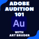 Adobe Audition 101