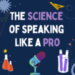 Science of Speaking Like a Pro