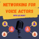 Networking for Voice Actors