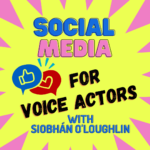 Social Media for Voice Actors