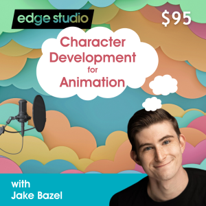 A vibrant promo graphic for the "Character Development for Animation" workshop with Jake Bazel features colorful paper clouds, a microphone, and text highlighting the $95 workshop price.