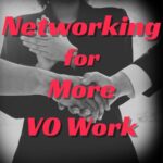 Networking for More VO Work