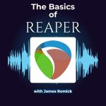 The Basics of Reaper